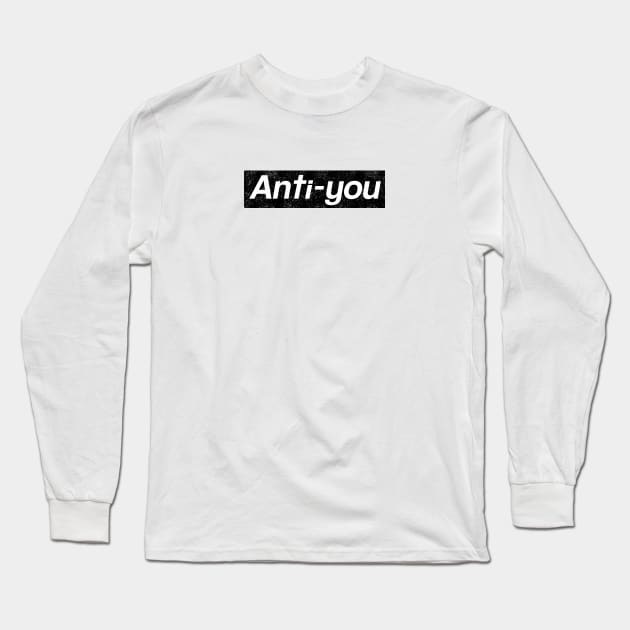 Anti-you - box logo style distressed Long Sleeve T-Shirt by PaletteDesigns